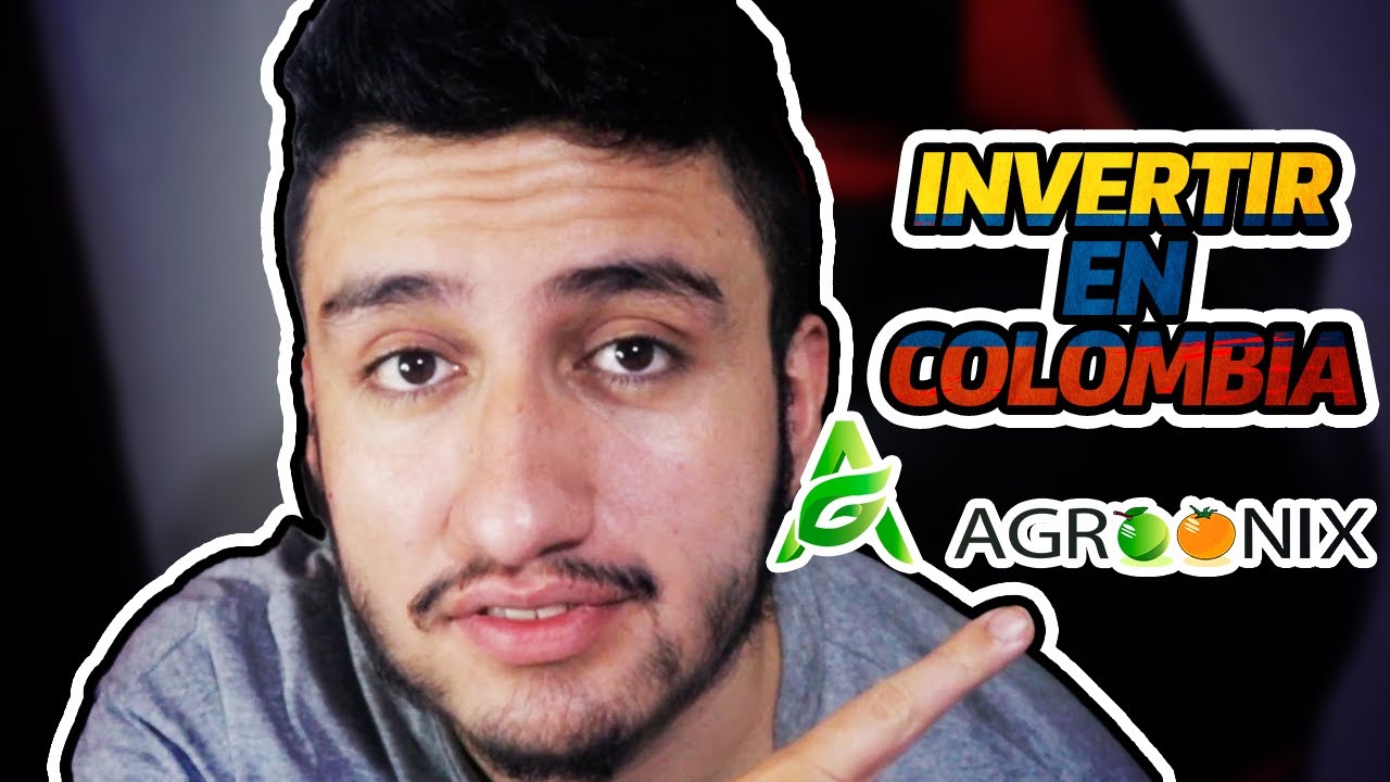 Agroonix: cómo invertir en el agro colombiano con poco dinero