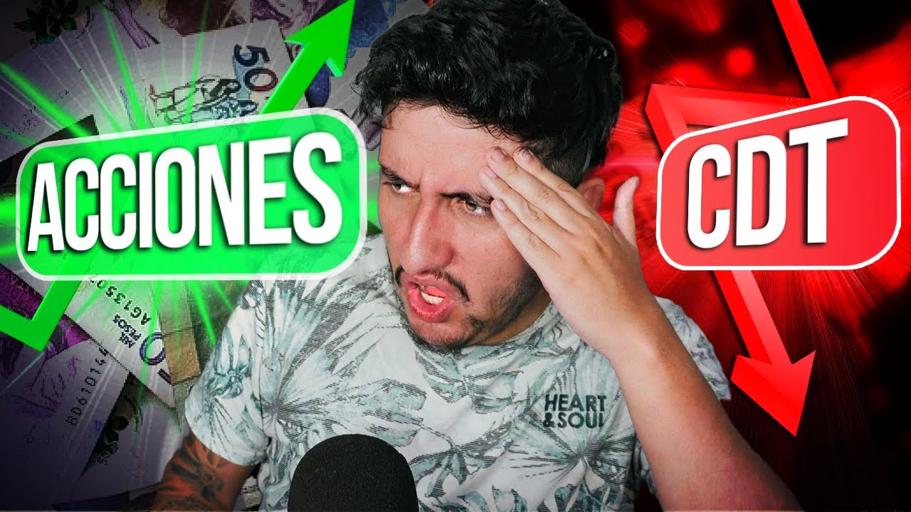 CDT vs acciones: cual inversion es mejor en Colombia?