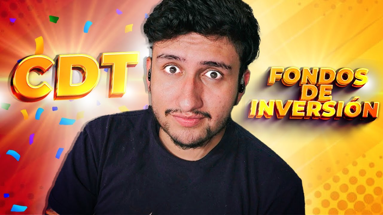 CDT vs fondos de inversión colectiva en Colombia