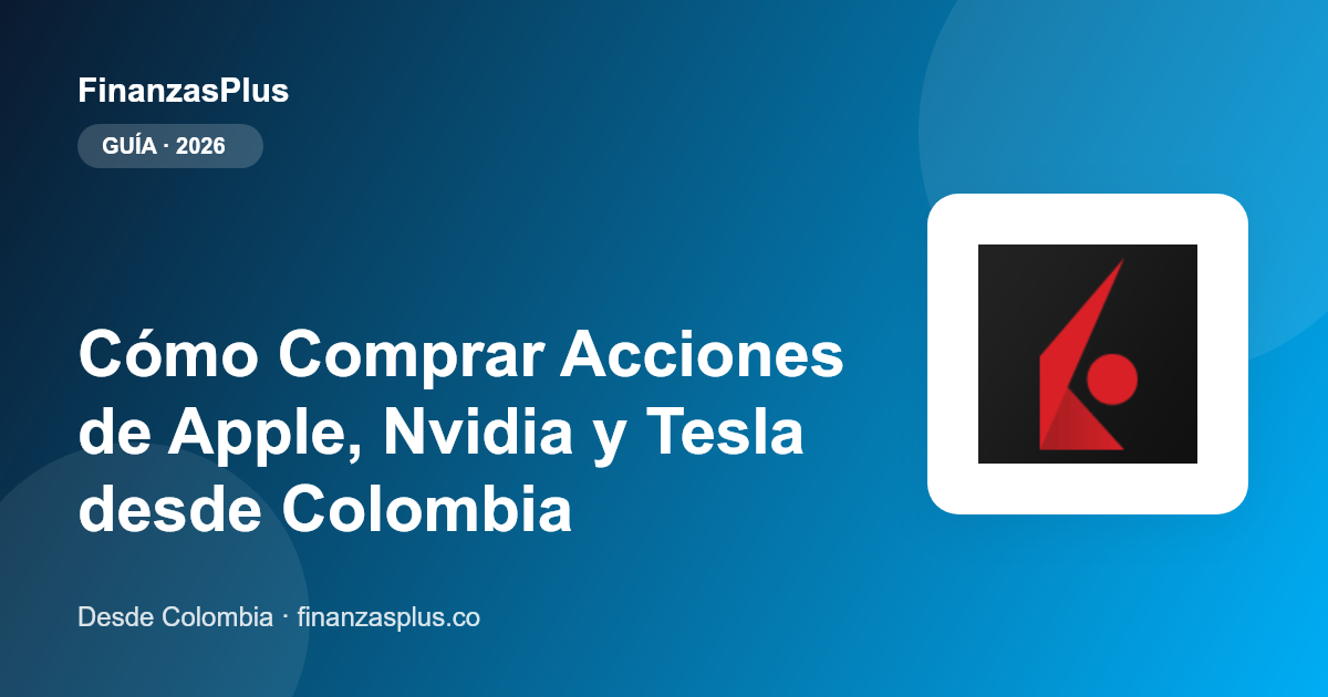 Cómo Comprar Acciones de Apple, Nvidia y Tesla desde Colombia