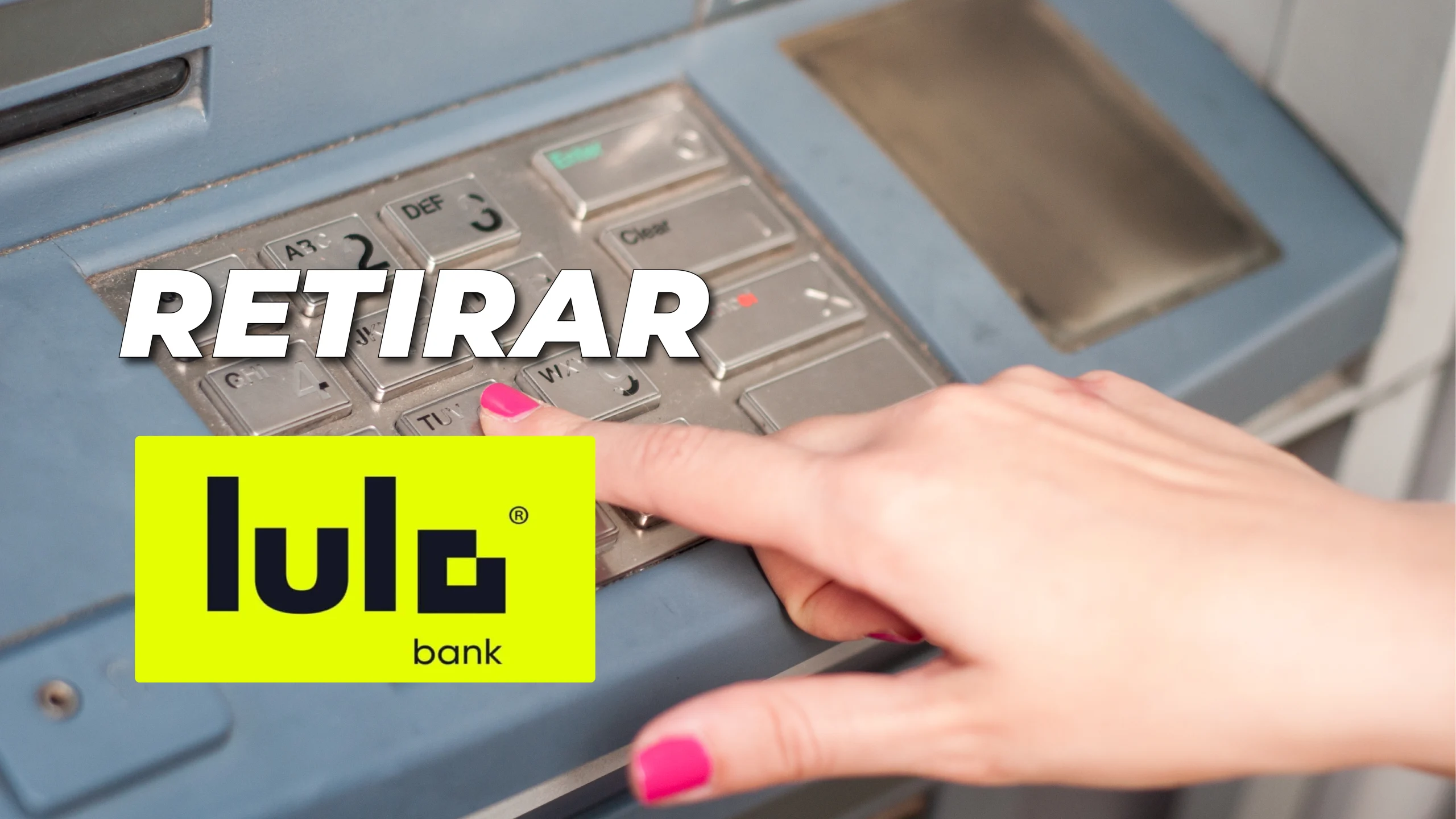 Cómo Retirar Dinero de Lulo Bank (3 Formas)