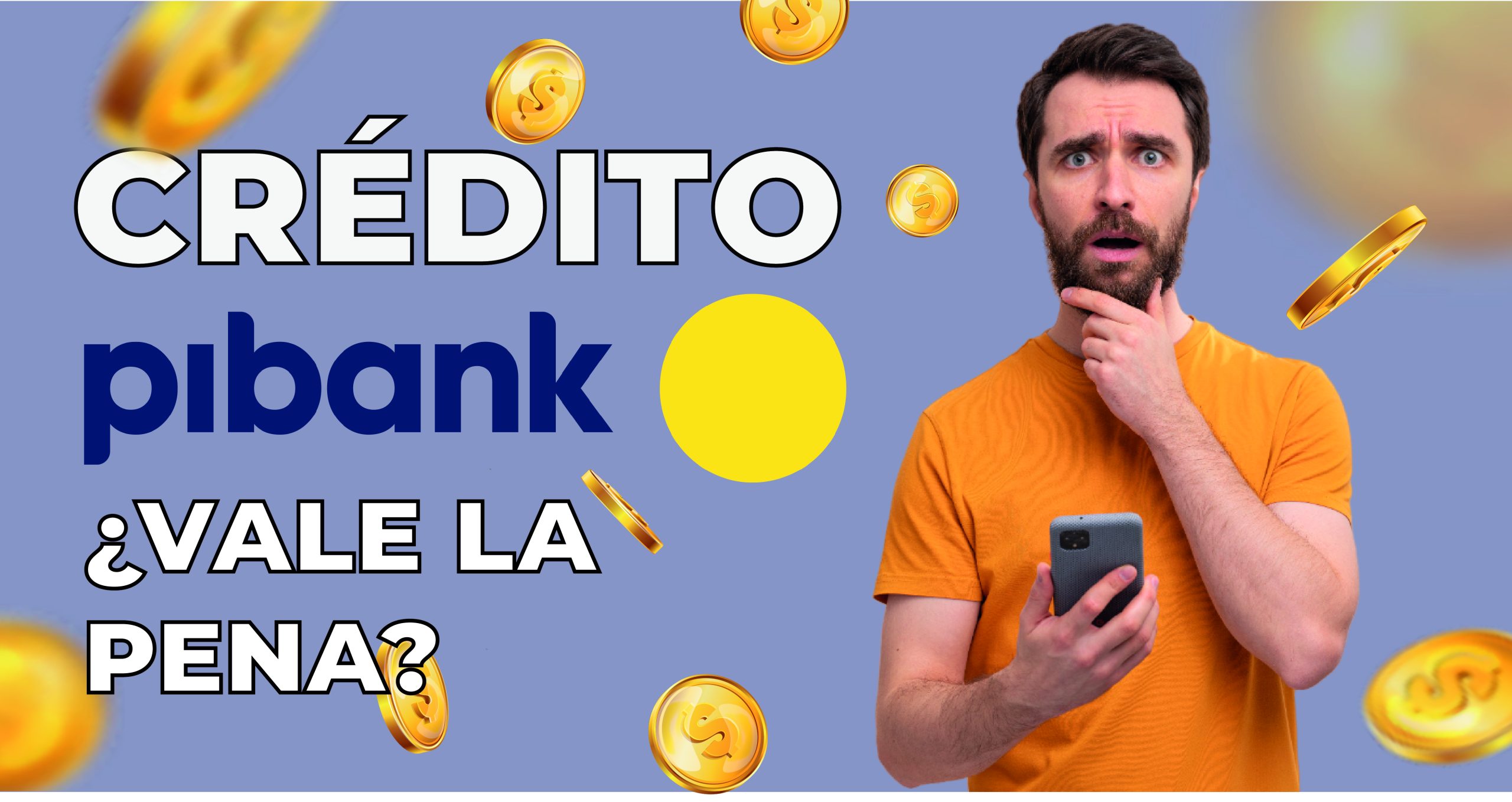 Crédito de Pibank: Hasta $30 Millones COP al 19% EA — Requisitos y Proceso