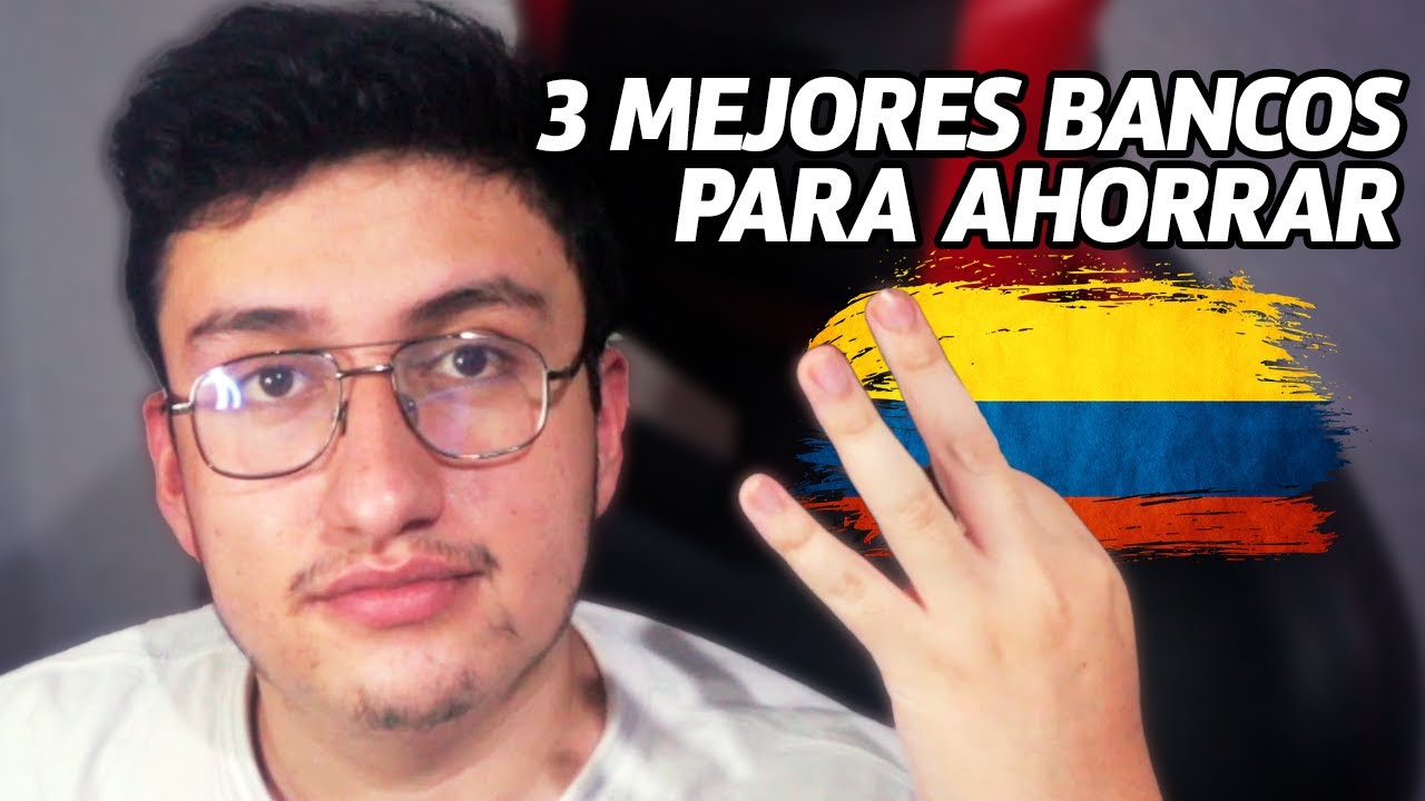 Los 3 mejores bancos para ahorrar en Colombia