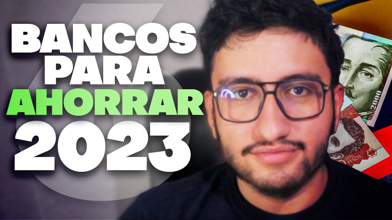 Los 7 mejores bancos para ahorrar en Colombia 2023