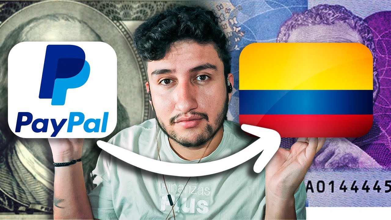 Mejor forma de recibir dinero de PayPal en Colombia