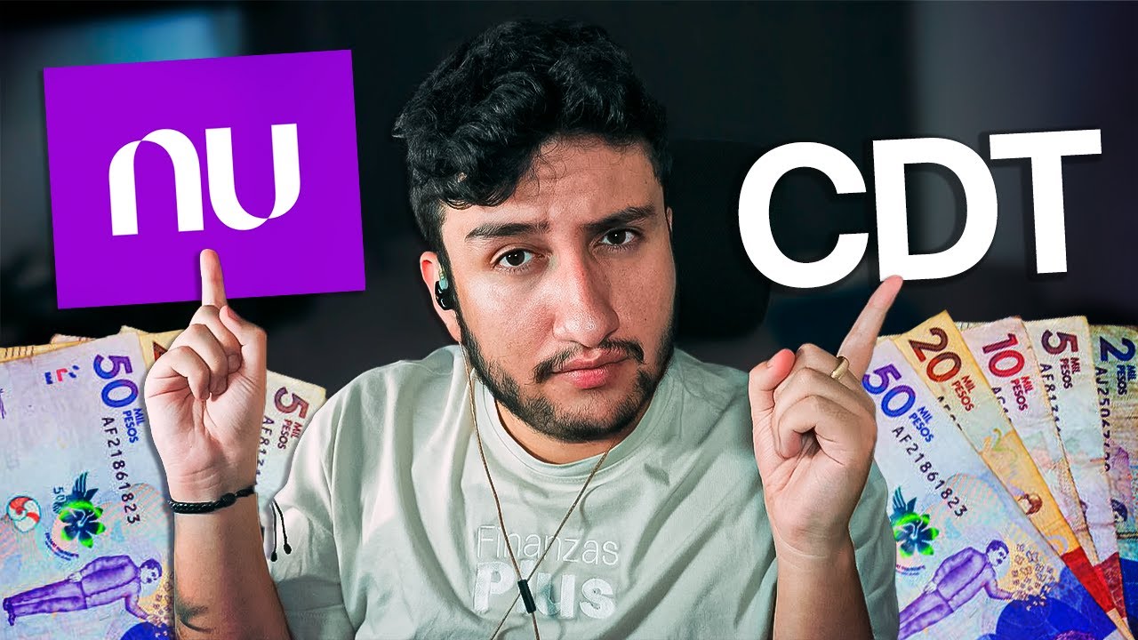 Nu vs CDT en Colombia: donde conviene poner tu dinero