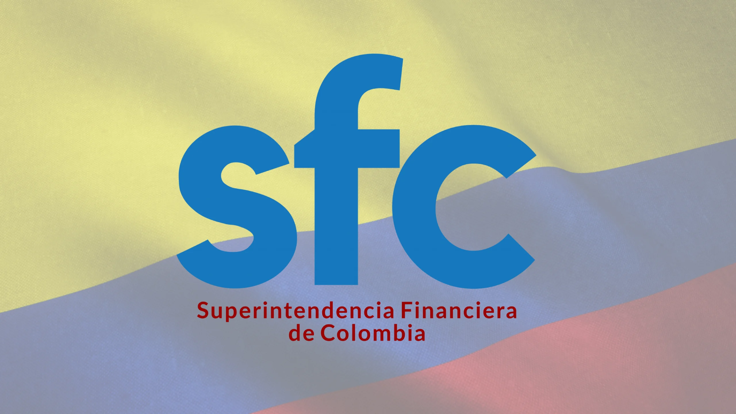 SFC en Colombia: Qué Es la Superintendencia Financiera y Para Qué Sirve