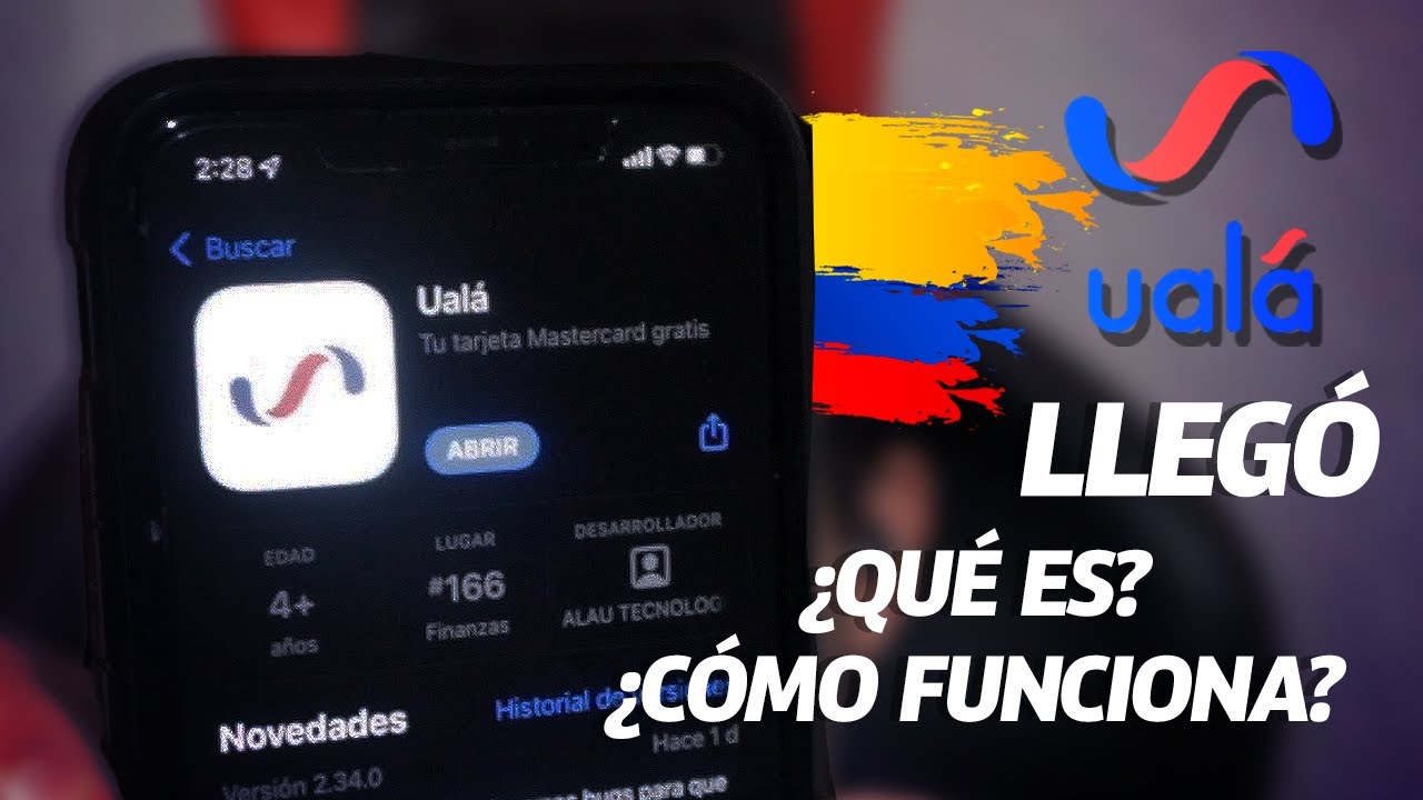 Ualá llegó a Colombia: qué es y cómo funciona